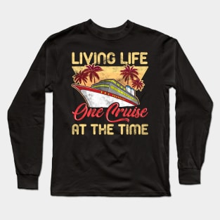 Cute & Funny Living Life One Cruise At A Time Avid Cruiser Long Sleeve T-Shirt